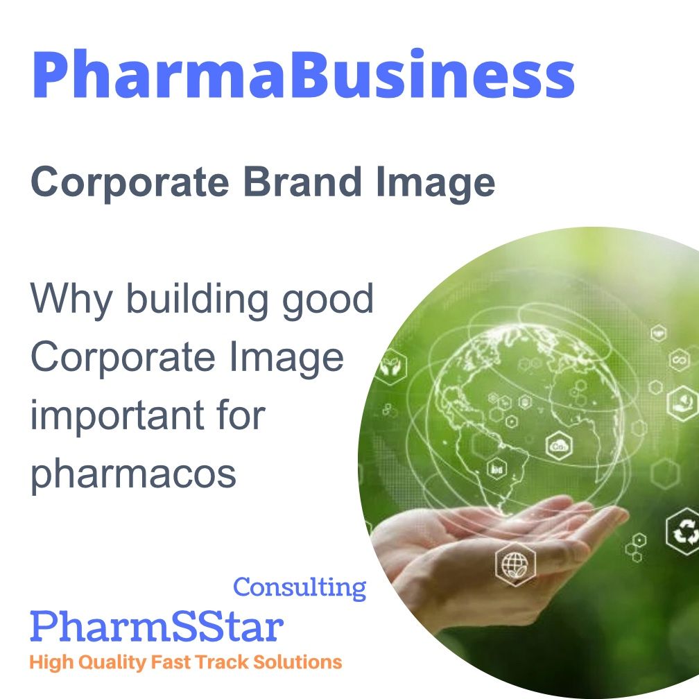 Why building good corporate Image important for pharmacos when it comes to Pharma Business